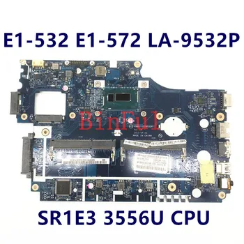 Emaplaadi Jaoks Acer Aspire E1-532 E1-572 E1-572G V5WE2 LA-9532P Sülearvuti Emaplaadi Koos SR1E3 3556U CPU 100% Täielikult Testitud Hea 2