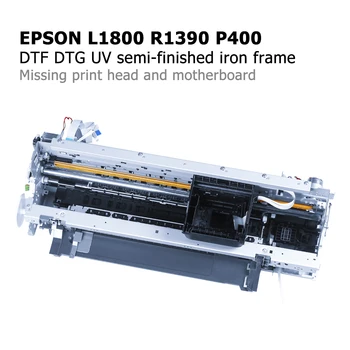 Epson pooltooted rauast raam ilma trükipea moderniseerimiseks ja kokkupanek L1800 R1390 R2000 P400 DTF DTG UV printer