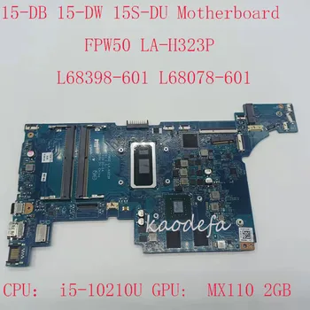 15-EP Emaplaadi LA-H323P HP 15-EP Sülearvuti FPW50 LA-H323P L68398-601 L68078-601 CPU: i5-10210U GPU: MX110 2GB 100% test OK 4