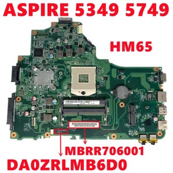 MBRR706001 MB.RR706.001 Emaplaadi Jaoks Acer ASPIRE 5349 5749 Sülearvuti Emaplaadi DA0ZRLMB6D0 HM65 DDR3 100% Testitud, Töötab 8