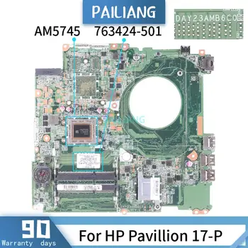 PAILIANG Sülearvuti emaplaadi HP Pavillion 17-P Emaplaadi DAY23AMB6C0 763424-501 Core AM5745 A10-AM5745 TESTITUD ddr3 12