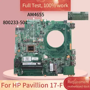 HP Pavillion 17-F DAY23AMB6F0 800233-501 AM4655 DDR3 Sülearvuti emaplaadi Emaplaadi kogu katse 100% tööd 14