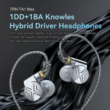 TRN TA1 Max Hi-FI 1BA+1DD Knowles Hübriid Berüllium-kroomitud Dünaamiline In-ear Monitoride Kõrvaklapid HIFI Bass Metal Monitor Töötab 6